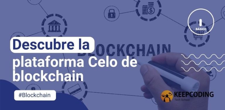 Descubre la plataforma Celo de blockchain