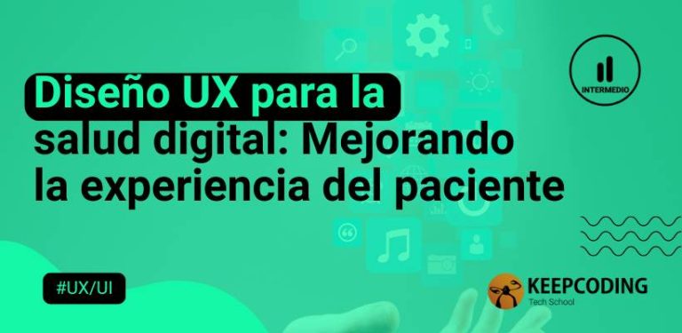 Diseño UX para la salud digital Mejorando la experiencia del paciente