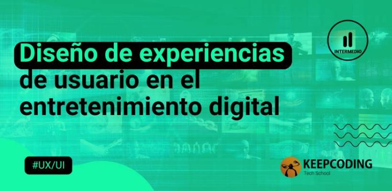 Diseño de experiencias de usuario en el entretenimiento digital