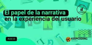 El papel de la narrativa en la experiencia del usuario