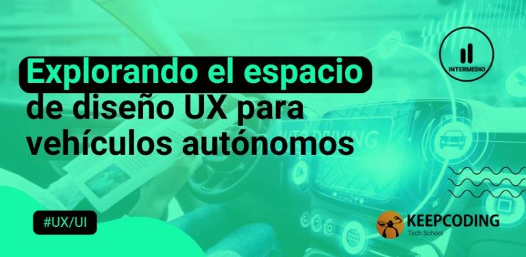 Explorando el espacio de diseño UX para vehículos autónomos