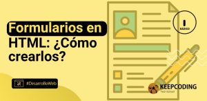 Formularios en HTML: ¿Cómo crearlos?