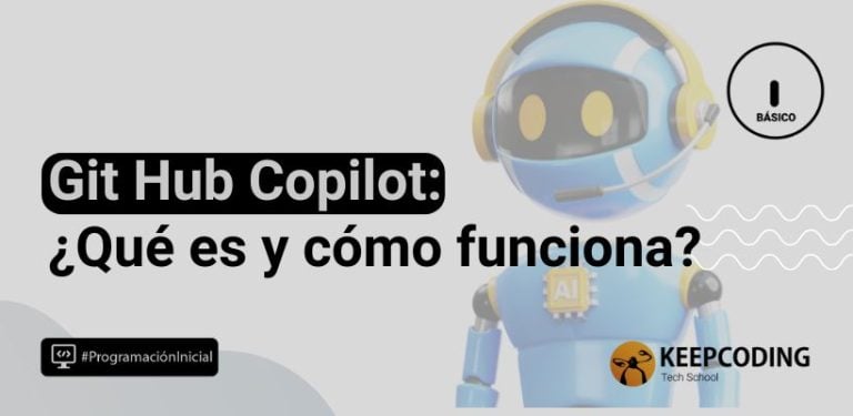 Git Hub Copilot: ¿Qué es y cómo funciona?