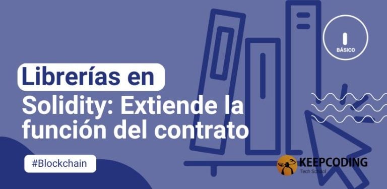 Librerías en Solidity: Extiende la función del contrato