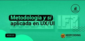 Metodología y si aplicada en UX/UI