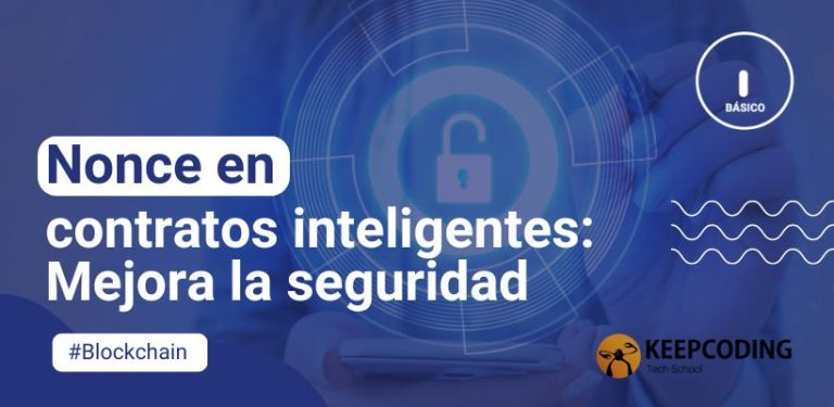 Nonce en contratos inteligentes: Mejora la seguridad