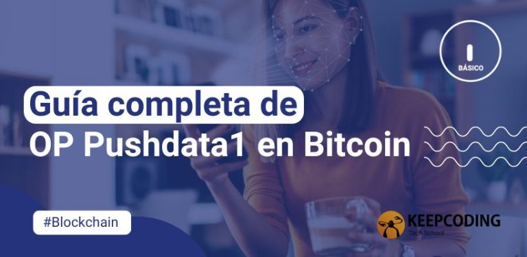 Guía completa de OP Pushdata1 en Bitcoin