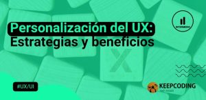 Personalización del UX Estrategias y beneficios