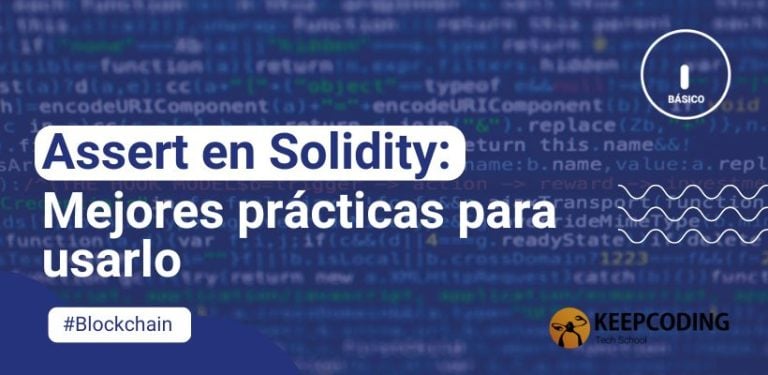 Assert en Solidity: Mejores prácticas para usarlo