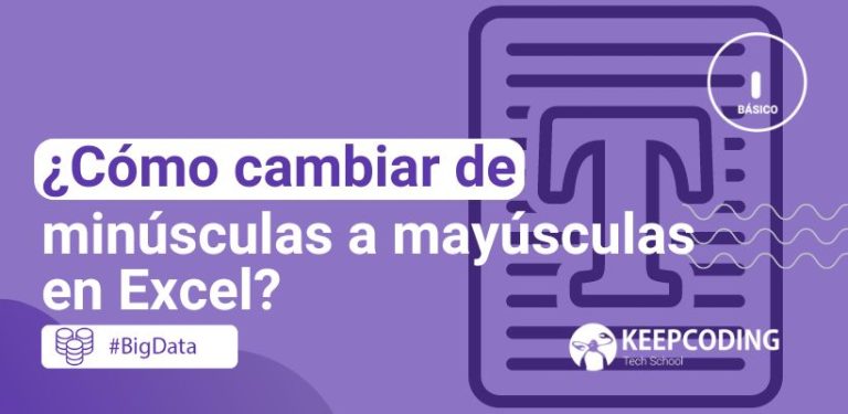 ¿Cómo cambiar de minúsculas a mayúsculas en Excel?
