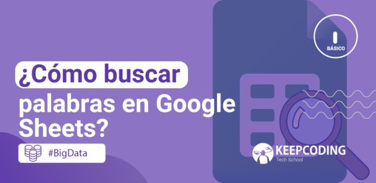 ¿Cómo buscar palabras en Google Sheets?