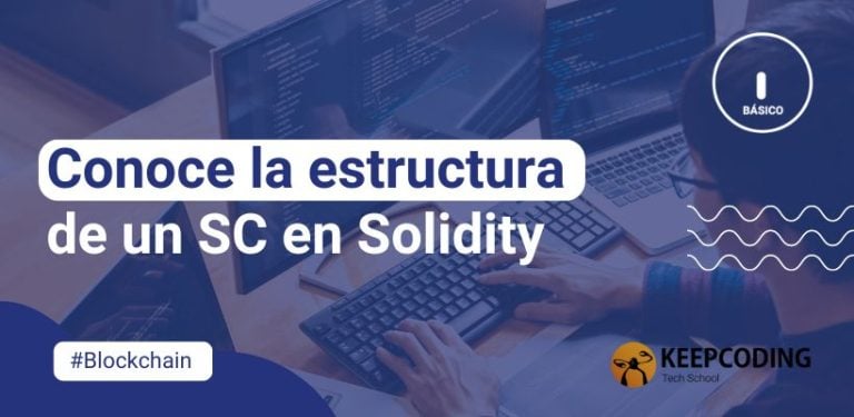 Conoce la estructura de un SC en Solidity