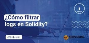 ¿Cómo filtrar logs en Solidity?