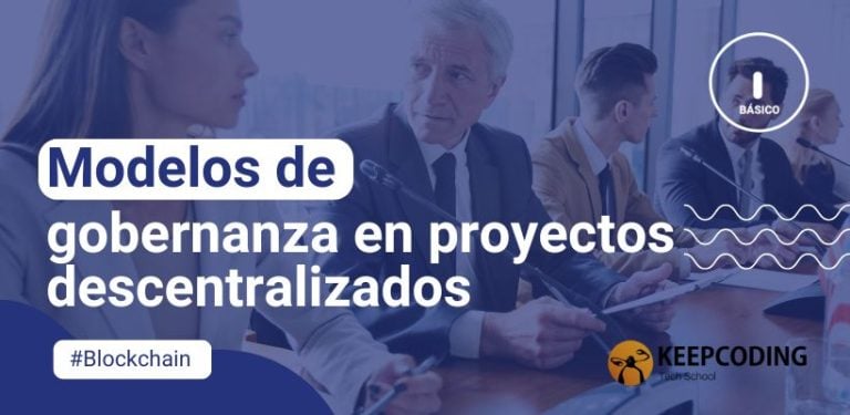 Modelos de gobernanza en proyectos descentralizados