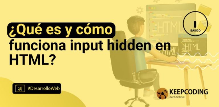 ¿Qué es y cómo funciona input hidden en HTML?