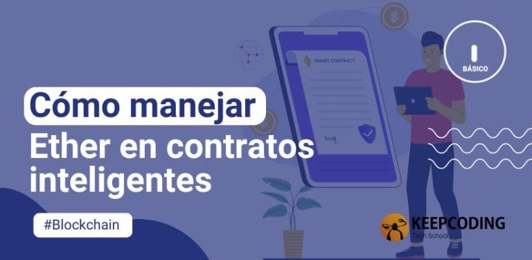 Cómo manejar Ether en contratos inteligentes