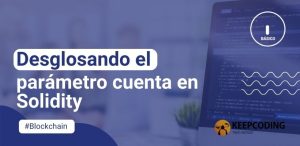 Desglosando el parámetro cuenta en Solidity