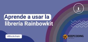 Aprende a usar la librería Rainbowkit