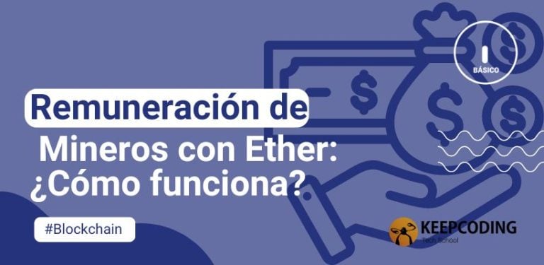 Remuneración de Mineros con Ether: ¿Cómo funciona?