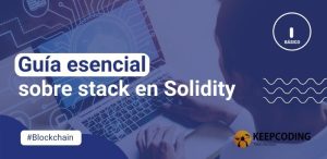 Guía esencial sobre stack en Solidity