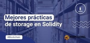 Mejores prácticas de storage en Solidity