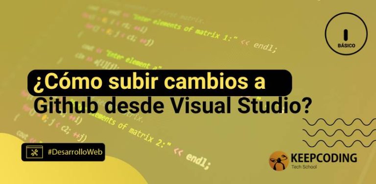 ¿Cómo subir cambios a Github desde Visual Studio