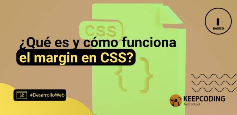 ¿Qué es y cómo funciona el margin en CSS