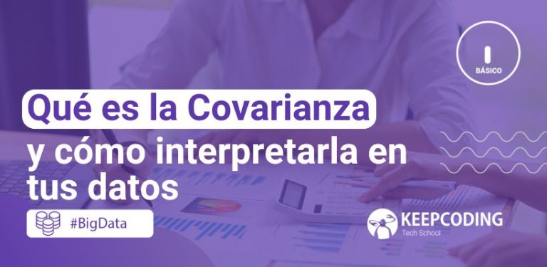 Qué es la Covarianza y cómo interpretarla en tus datos