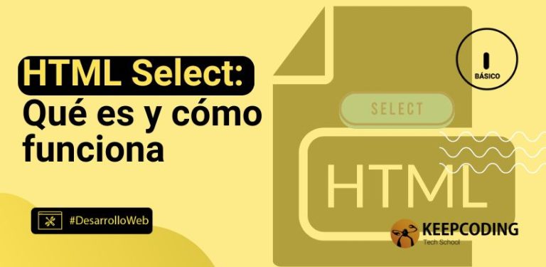 HTML Select: Qué es y cómo funciona
