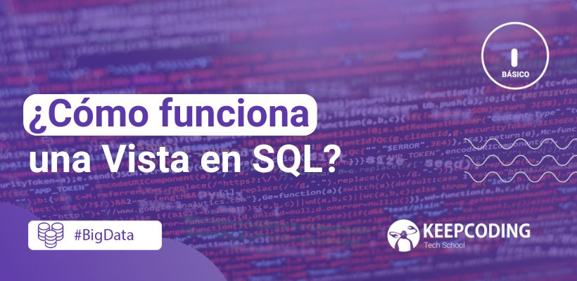 Vista En Sql Conoce Qu Es Y C Mo Funciona