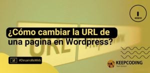 cómo cambiar la URL de una pagina en Wordpress