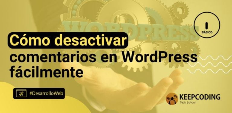 Cómo desactivar comentarios en WordPress fácilmente