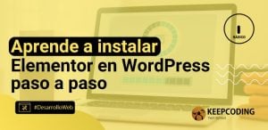 Aprende a instalar Elementor en WordPress paso a paso