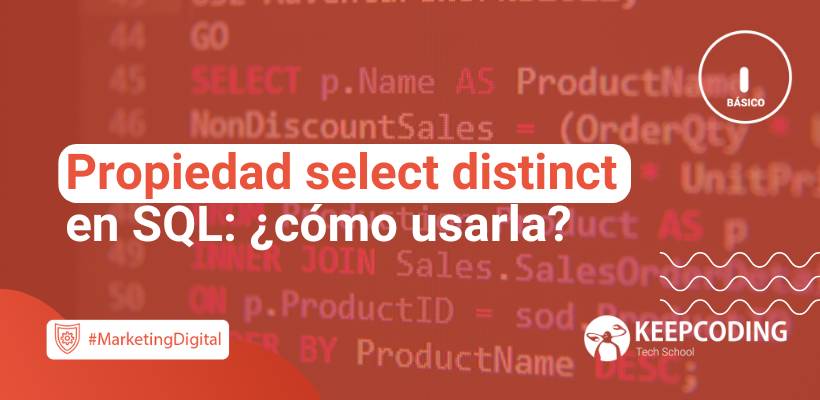 Select distinct en SQL: aprende a usar esta función