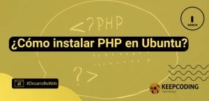 ¿Cómo instalar PHP en Ubuntu