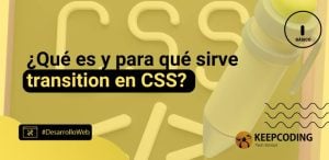 ¿Qué es y para que sirve transition en CSS