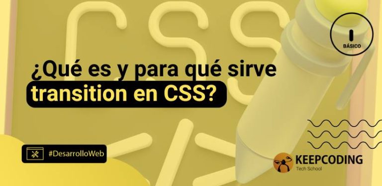 ¿Qué es y para que sirve transition en CSS