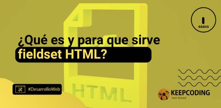 ¿Qué es y para que srive fieldset HTML