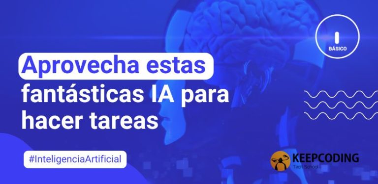 Aprovecha estas fantásticas IA para hacer tareas