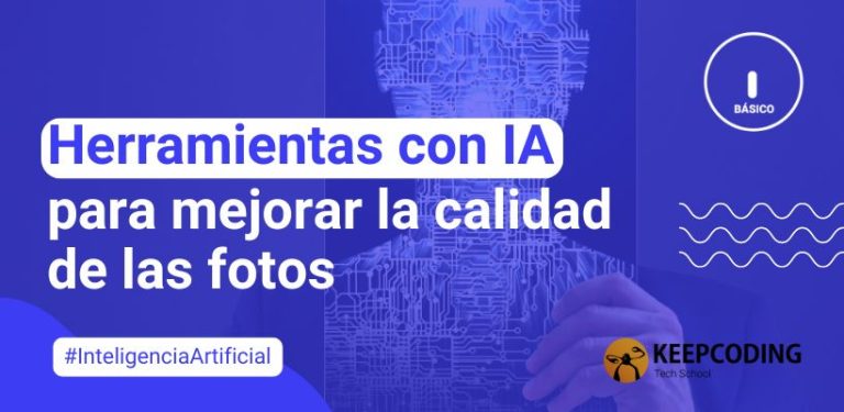 Herramientas con IA para mejorar la calidad de las fotos