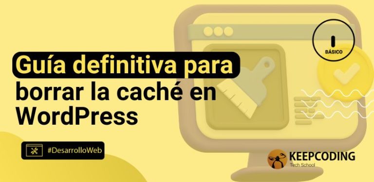 Guía definitiva para borrar la caché en WordPress