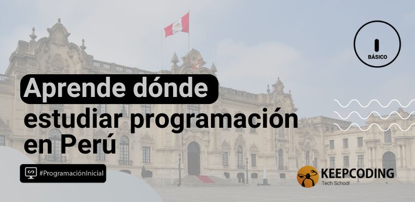 Aprende dónde estudiar programación en Perú