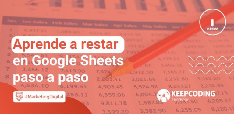 Aprende a restar en Google Sheets paso a paso