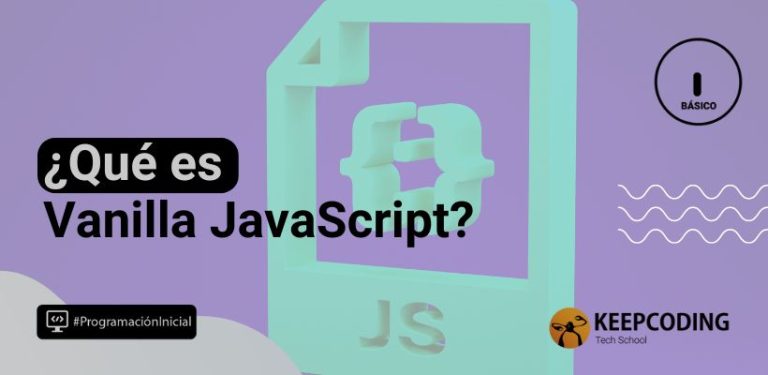 ¿Qué es Vanilla JavaScript?