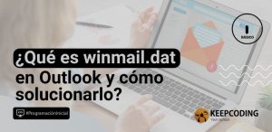 ¿Qué es winmail.dat en Outlook y cómo solucionarlo?