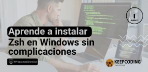 Aprende a instalar Zsh en Windows sin complicaciones