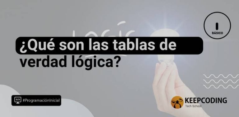 ¿Qué son las tablas de verdad lógica