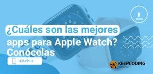 ¿Cuáles son las mejores apps para Apple Watch? Conócelas