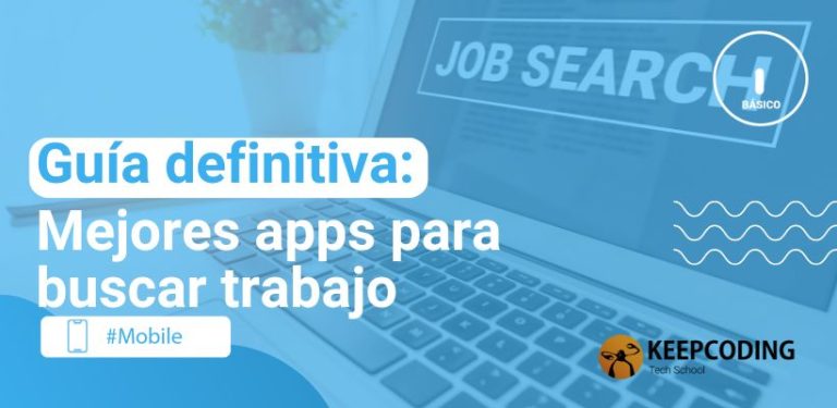 Guía definitiva: Mejores apps para buscar trabajo