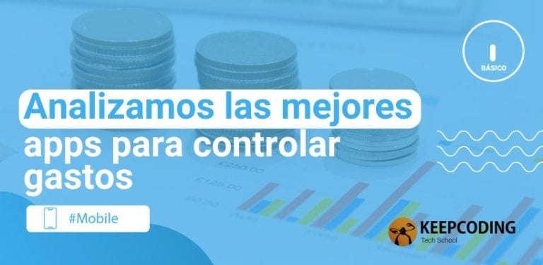 Analizamos las mejores apps para controlar gastos